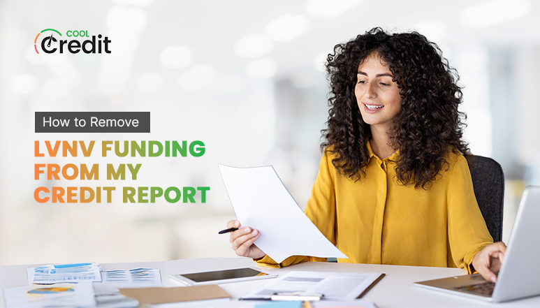 How to Remove LVNV Funding from My Credit Report